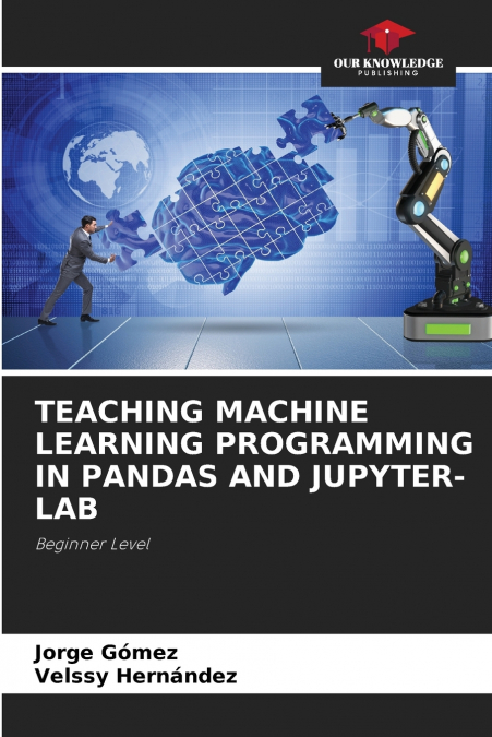 TEACHING MACHINE LEARNING PROGRAMMING IN PANDAS AND JUPYTER-