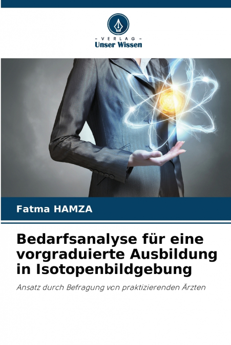 BEDARFSANALYSE FUR EINE VORGRADUIERTE AUSBILDUNG IN ISOTOPEN