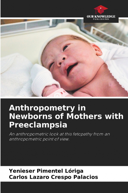 ANTHROPOMETRY IN NEWBORNS OF MOTHERS WITH PREECLAMPSIA