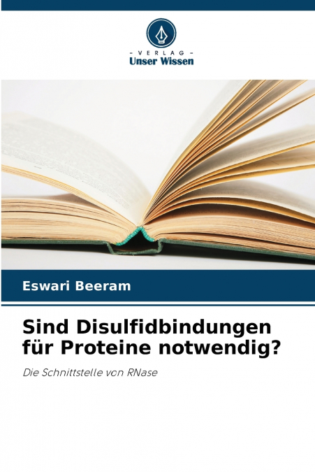 SIND DISULFIDBINDUNGEN FUR PROTEINE NOTWENDIG?