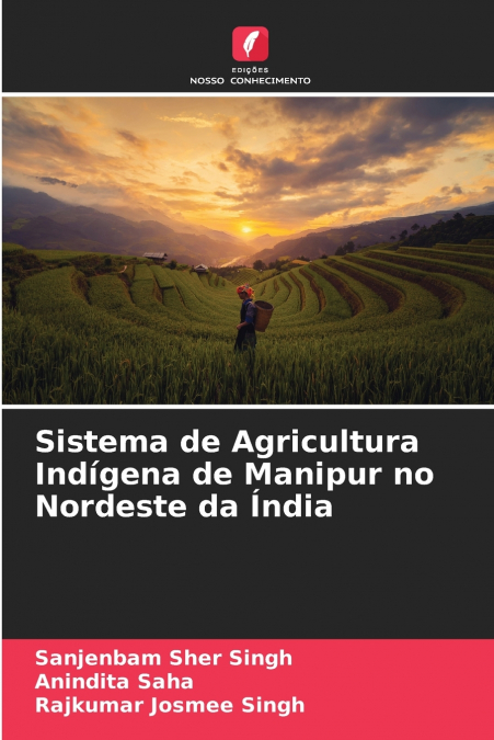 SISTEMA DE AGRICULTURA INDIGENA DE MANIPUR NO NORDESTE DA IN