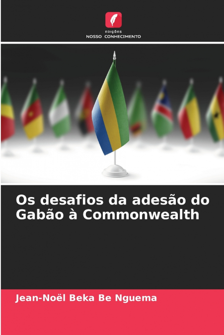 OS DESAFIOS DA ADESAO DO GABAO A COMMONWEALTH