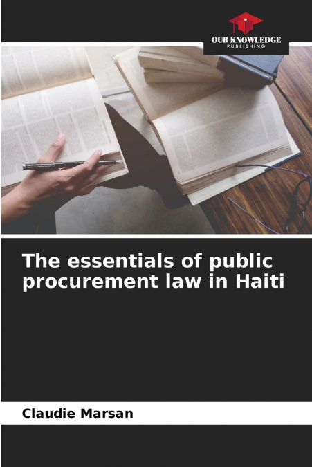 THE ESSENTIALS OF PUBLIC PROCUREMENT LAW IN HAITI