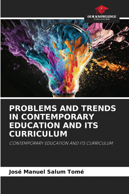 PROBLEMS AND TRENDS IN CONTEMPORARY EDUCATION AND ITS CURRIC