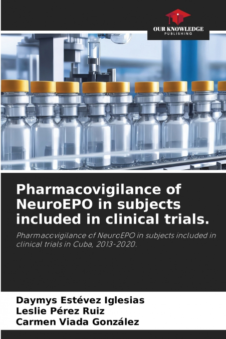 PHARMACOVIGILANCE OF NEUROEPO IN SUBJECTS INCLUDED IN CLINIC