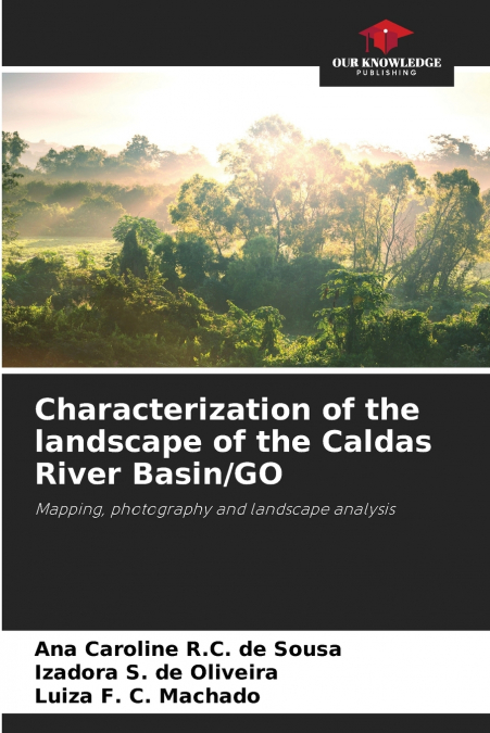 CHARACTERIZATION OF THE LANDSCAPE OF THE CALDAS RIVER BASIN/