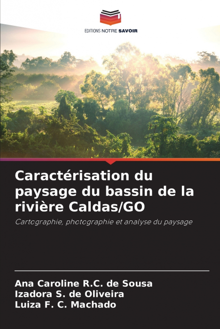 CARACTERISATION DU PAYSAGE DU BASSIN DE LA RIVIERE CALDAS/GO