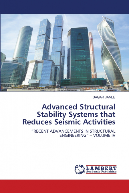 ADVANCED STRUCTURAL STABILITY SYSTEMS THAT REDUCES SEISMIC A