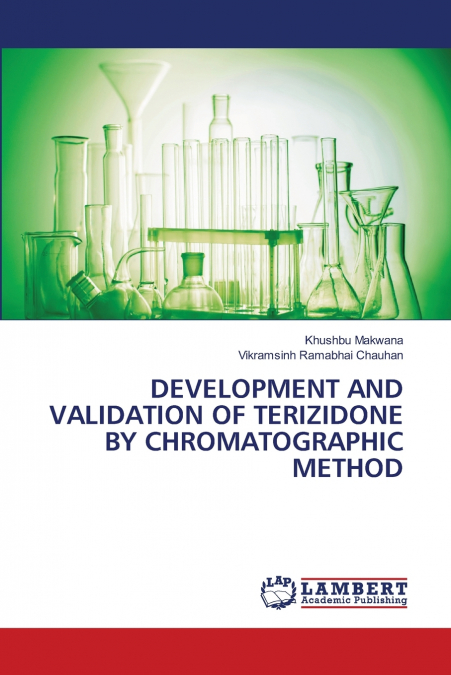 DEVELOPMENT AND VALIDATION OF TERIZIDONE BY CHROMATOGRAPHIC