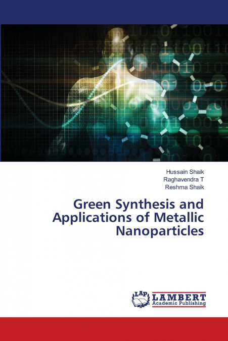 GREEN SYNTHESIS AND APPLICATIONS OF METALLIC NANOPARTICLES