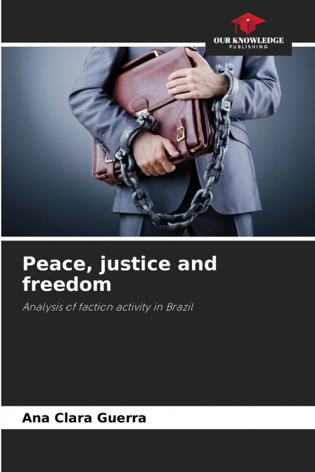PEACE, JUSTICE AND FREEDOM
