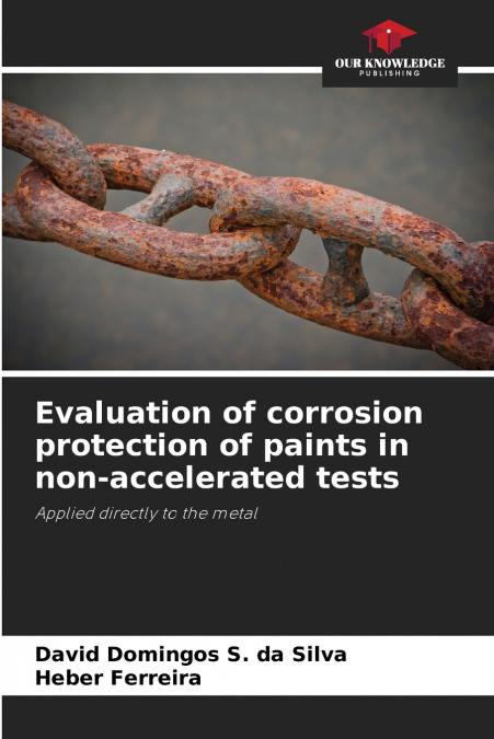 EVALUATION OF CORROSION PROTECTION OF PAINTS IN NON-ACCELERA