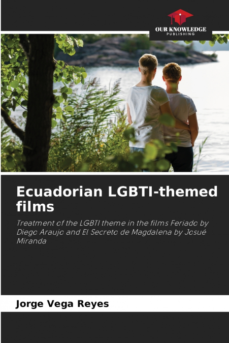 ECUADORIAN LGBTI-THEMED FILMS