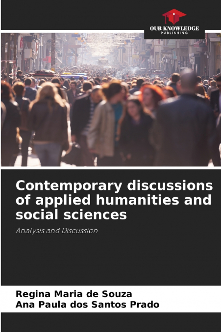 CONTEMPORARY DISCUSSIONS OF APPLIED HUMANITIES AND SOCIAL SC