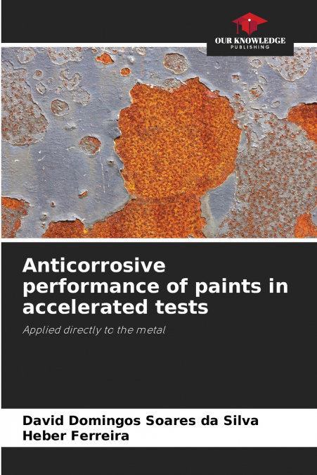 ANTICORROSIVE PERFORMANCE OF PAINTS IN ACCELERATED TESTS