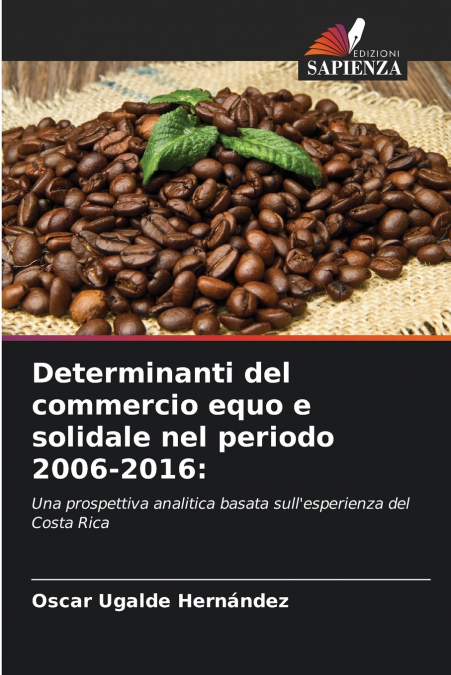 DETERMINANTI DEL COMMERCIO EQUO E SOLIDALE NEL PERIODO 2006-