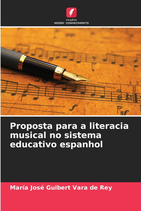 PROPOSAL FOR MUSIC LITERACY IN THE SPANISH EDUCATION SYSTEM