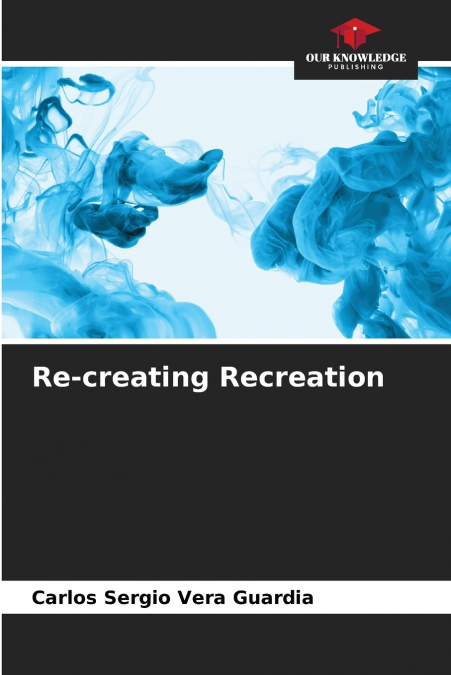RE-CREATING RECREATION