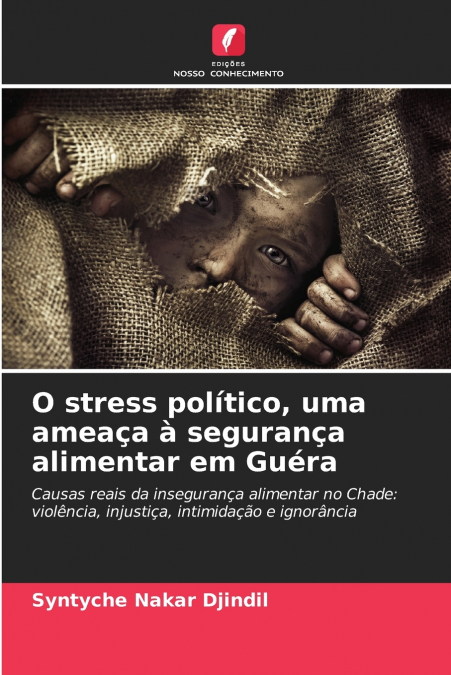 POLITICAL STRESS, A THREAT TO FOOD SECURITY IN GUERA