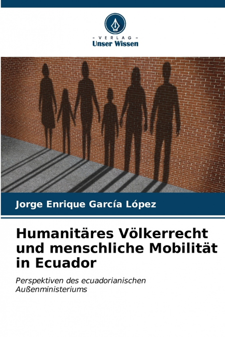 HUMANITARES VOLKERRECHT UND MENSCHLICHE MOBILITAT IN ECUADOR