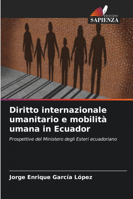 INTERNATIONAL HUMANITARIAN LAW AND HUMAN MOBILITY IN ECUADOR