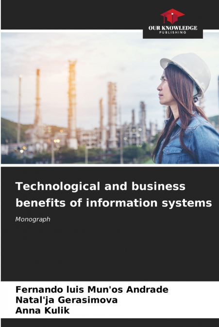 TECHNOLOGICAL AND BUSINESS BENEFITS OF INFORMATION SYSTEMS
