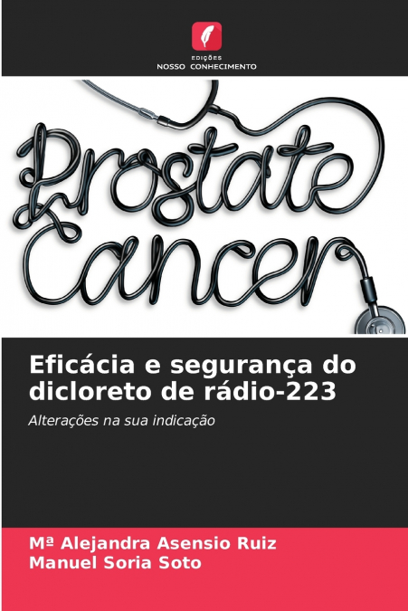 EFICACIA E SEGURANA DO DICLORETO DE RADIO-223