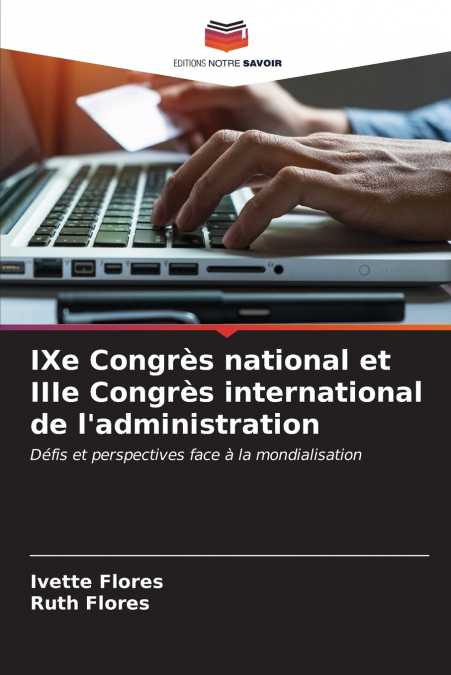 IXE CONGRES NATIONAL ET IIIE CONGRES INTERNATIONAL DE L?ADMI