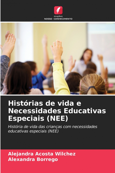 HISTORIAS DE VIDA E NECESSIDADES EDUCATIVAS ESPECIAIS (NEE)