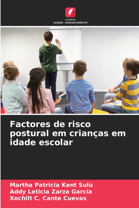 FACTORES DE RISCO POSTURAL EM CRIANAS EM IDADE ESCOLAR