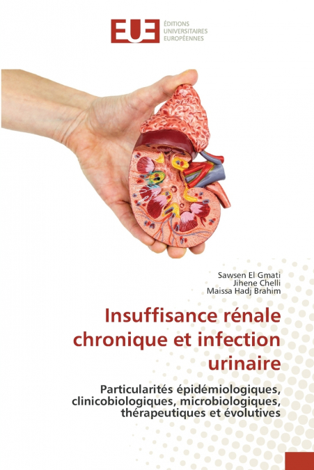 INSUFFISANCE RENALE CHRONIQUE ET INFECTION URINAIRE