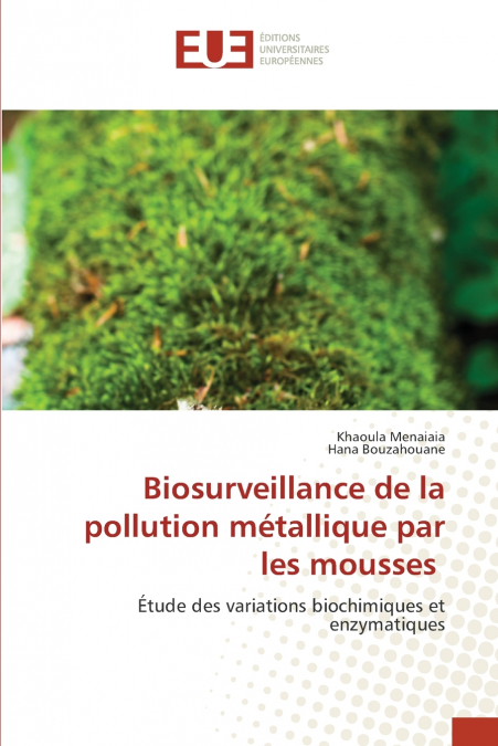 BIOSURVEILLANCE DE LA POLLUTION METALLIQUE PAR LES MOUSSES