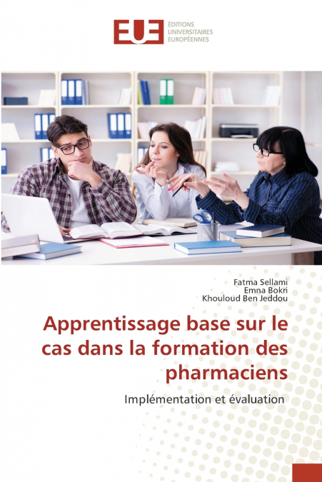 APPRENTISSAGE BASE SUR LE CAS DANS LA FORMATION DES PHARMACI