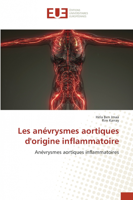 LES ANEVRYSMES AORTIQUES D?ORIGINE INFLAMMATOIRE