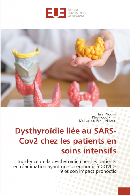 DYSTHYROIDIE LIEE AU SARS-COV2 CHEZ LES PATIENTS EN SOINS IN