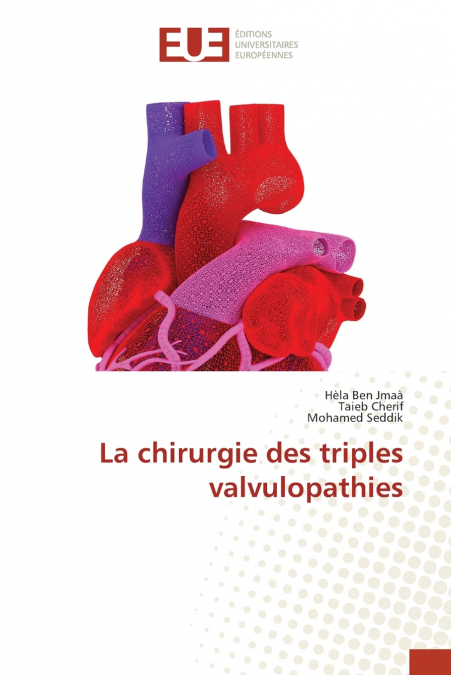 LA CHIRURGIE DES TRIPLES VALVULOPATHIES