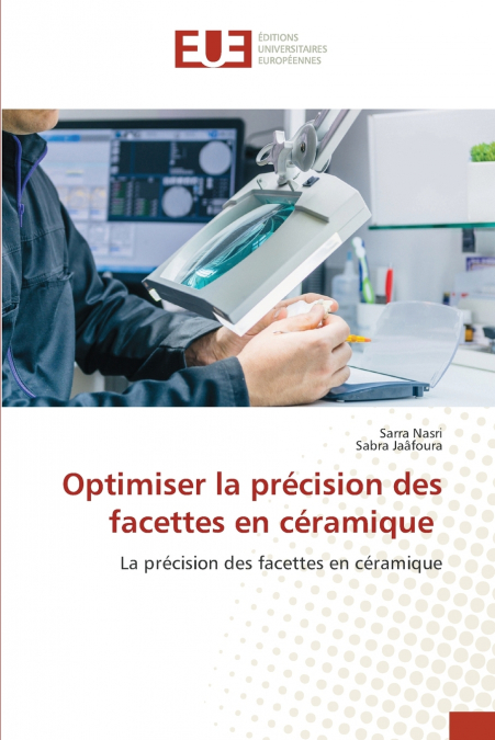 OPTIMISER LA PRECISION DES FACETTES EN CERAMIQUE
