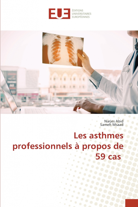 LES ASTHMES PROFESSIONNELS A PROPOS DE 59 CAS