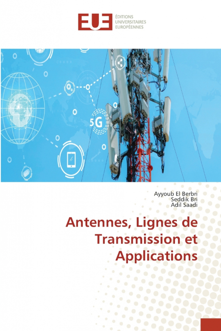 ANTENNES, LIGNES DE TRANSMISSION ET APPLICATIONS