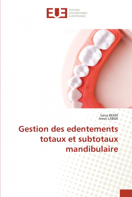 GESTION DES EDENTEMENTS TOTAUX ET SUBTOTAUX MANDIBULAIRE