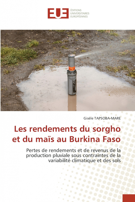 LES RENDEMENTS DU SORGHO ET DU MAIS AU BURKINA FASO