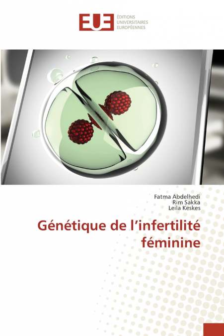 GENETIQUE DE L?INFERTILITE FEMININE