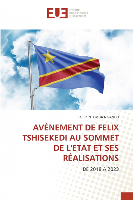 AV�NEMENT DE FELIX TSHISEKEDI AU SOMMET DE L?ETAT ET SES REA