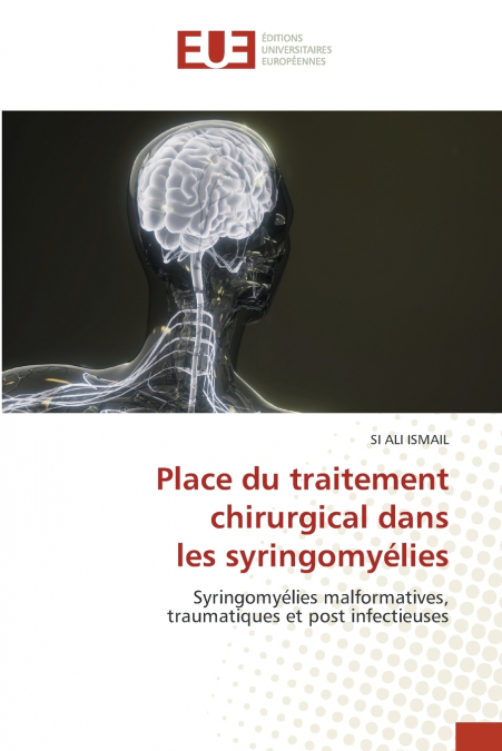 PLACE DU TRAITEMENT CHIRURGICAL DANS LES SYRINGOMYELIES