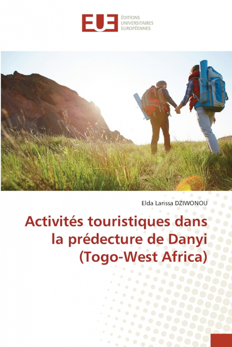 ACTIVITES TOURISTIQUES DANS LA PREDECTURE DE DANYI (TOGO-WES