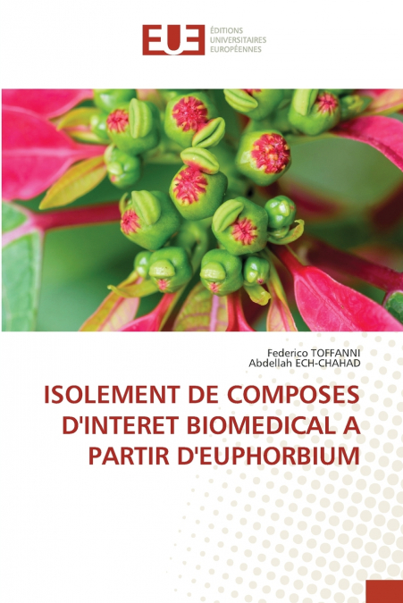 ISOLEMENT DE COMPOSES D?INTERET BIOMEDICAL A PARTIR D?EUPHOR