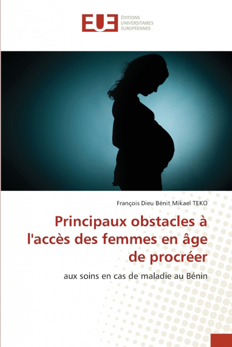PRINCIPAUX OBSTACLES A L?ACCES DES FEMMES EN AGE DE PROCREER