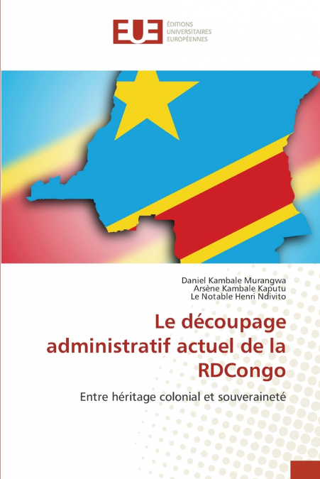 LE DECOUPAGE ADMINISTRATIF ACTUEL DE LA RDCONGO