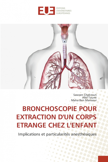 BRONCHOSCOPIE POUR EXTRACTION D?UN CORPS ETRANGE CHEZ L?ENFA