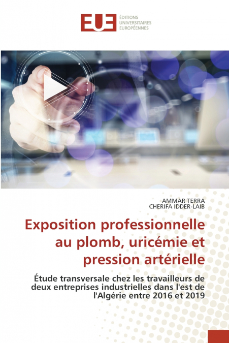 EXPOSITION PROFESSIONNELLE AU PLOMB, URICEMIE ET PRESSION AR